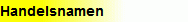 Handelsnamen
