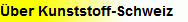 �ber Kunststoff-Schweiz