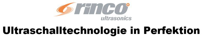 RINCO ULTRASONICS Ultraschalltechnologie in Perfektion